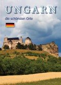 Hajni István,Kolozsvári Ildikó - Ungarn - die schönsten Orte