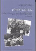 Marchut Réka - Töréspontok - A Budapest környéki németség második világháborút követő felelősségre vonása és annak előzményei (1920-1948)