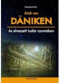 Erich von Daniken - Az elveszett tudás nyomában