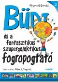 Megan McDonald - Büdi és a szupergalaktikus fogropogtató