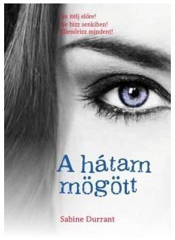 Sabine Durrant - A hátam mögött Sabine Durrant - A hátam mögött, null 2014 antikvár könyv