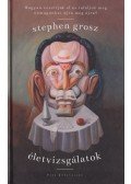 Stephen Grosz - Életvizsgálatok