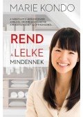 Marie Kondo - Rend a lelke mindennek