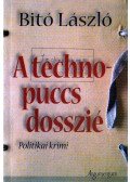 Bitó László - A technopuccs-dosszié (dedikált)