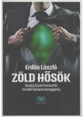 Dr. Erdős László - Zöld hősök - Assisi Szent Ferenctől Arnold Schwarzeneggerig