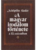 Schöpflin Aladár - A magyar irodalom története a XX. században