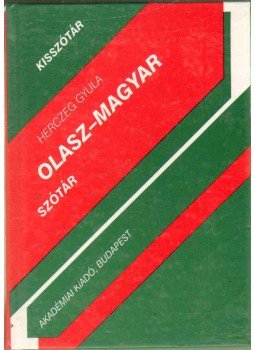 Herczeg Gyula - Olasz-magyar szótár Herczeg Gyula - Olasz-magyar szótár, Budapest 2001 antikvár könyv