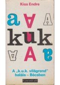 Kiss Endre - A "k.u.k. világrend" halála - Bécsben