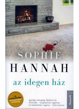 Sophie Hannah - Az idegen ház Sophie Hannah - Az idegen ház, Budapest 2015 antikvár könyv