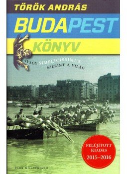 Török András - Budapest könyv Török András - Budapest könyv, Budapest 2015 antikvár könyv