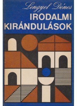 Lengyel Dénes - Irodalmi kirándulások Lengyel Dénes - Irodalmi kirándulások, Budapest 1977 antikvár könyv