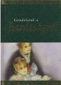 Helen Exley - Gondolatok a barátságról