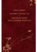 Wass Albert - Hanky tanár úr / Halálos köd - Holtember partján