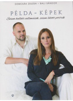 Demcsák Zsuzsa, Bali Sándor - Példa-képek Demcsák Zsuzsa, Bali Sándor - Példa-képek, Budapest 2015 antikvár könyv