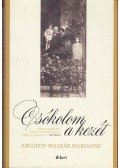 Szegedy-Maszák Marianne - Csókolom a kezét