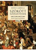 Erdélyi Gabriella - Szökött szerzetesek - Erőszak és fiatalok a késő középkorban
