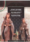 Szilágyi Rita - "Idegenbe szakadt" szentek