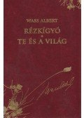 Wass Albert - Rézkígyó / Te és a világ