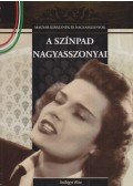 Szilágyi Rita - A színpad nagyasszonyai