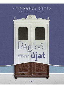 Krivarics Ditta - Régiből újat, null 2015 antikvár könyv