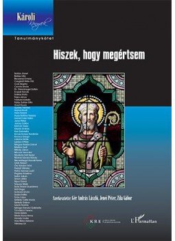 Gér András László, Jenei Péter, Zila Gábor (szerk.) - Hiszek, hogy megértsem Gér András László, Jenei Péter, Zila Gábor (szerk.) - Hiszek, hogy megértsem, null 2015 antikvár könyv