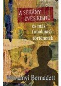 Morsányi Bernadett - A&nbsp;sehány éves kisfiú és más (unalmas) történetek