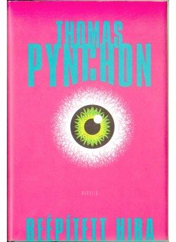 Thomas Pynchon - Beépített hiba Thomas Pynchon - Beépített hiba, Budapest 2013 antikvár könyv
