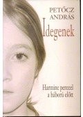 Petőcz András - Idegenek - Harminc perccel a háború előtt