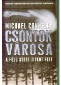 Michael Connelly - Csontok városa