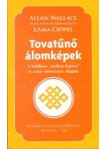 Wallace, Allan,Csöpel Láma - Tovatűnő álomképek