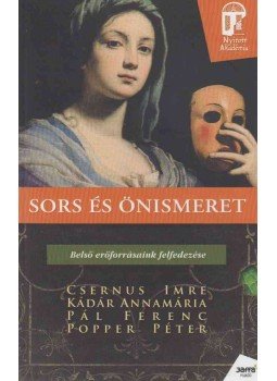 Popper Péter, Pál Ferenc, Kádár Annamária Dr., Csernus Imre dr - Sors és önismeret Popper Péter, Pál Ferenc, Kádár Annamária Dr., Csernus Imre dr - Sors és önismeret, Budapest 2011 antikvár könyv