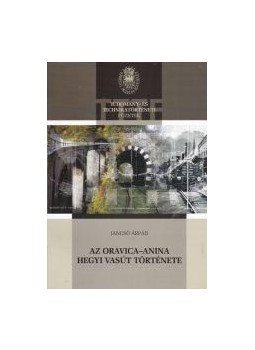 Jancsó Árpád - Az Oravica-Anina hegyi vasút története, null 2014 antikvár könyv