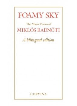 Radnóti Miklós - Foamy Sky (Tajtékos ég) Radnóti Miklós - Foamy Sky (Tajtékos ég), null 2014 antikvár könyv