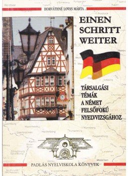 Horváthné Lovas Márta - Einen Schritt weiter Horváthné Lovas Márta - Einen Schritt weiter, 0 antikvár könyv