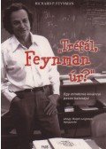 Richard P. Feynman - Tréfál, Feynman úr?