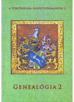 Kollega Tarsoly István, Kovács Eleonóra, Pandula Attila, Vitek Gábor - Genealógia 2. Kollega Tarsoly István, Kovács Eleonóra, Pandula Attila, Vitek Gábor - Genealógia 2., null 2013 antikvár könyv