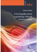 Szabó Andrea - A közfoglalkoztatás a gazdasági ciklusok kontextusában