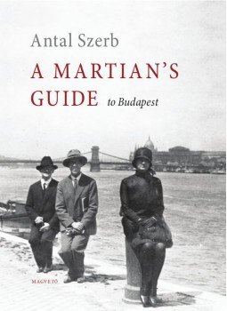 Szerb Antal - A Martian's Guide to Budapest, null 2015 antikvár könyv