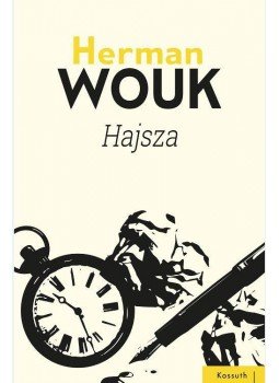 Herman Wouk - Hajsza Herman Wouk - Hajsza, Budapest 2015 antikvár könyv