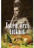 VARGA,Körtvélyes Zsuzsanna - Isten őrzi titkait