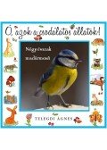 Telegdi Ágnes - Ó, azok a csodálatos állatok - Négy évszak madármeséi