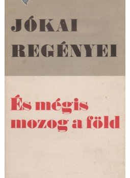 Jókai Mór - És mégis mozog a Föld Jókai Mór - És mégis mozog a Föld, Budapest 1970 antikvár könyv