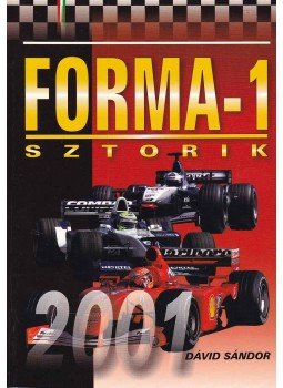 Dávid Sándor - Forma-1 sztorik 2001 Dávid Sándor - Forma-1 sztorik 2001, Budapest 2001 antikvár könyv