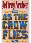 Jeffrey Archer - As the Crow Flies