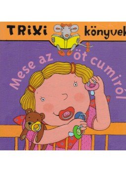 Brückner Judit - Mese az öt cumiról Brückner Judit - Mese az öt cumiról, 2008 antikvár könyv