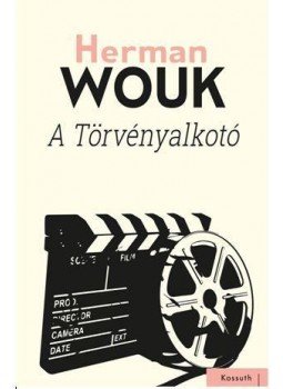 Herman Wouk - A Törvényalkotó Herman Wouk - A Törvényalkotó, Budapest 2015 antikvár könyv
