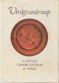 Csoóri Sándor - Virágvasárnap