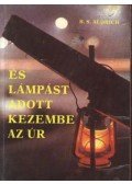Aldrich, B. S. - És lámpást adott kezembe az Úr
