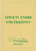 Udvari-Nagy István (szerk.) - Szigeti Endre emlékkönyv