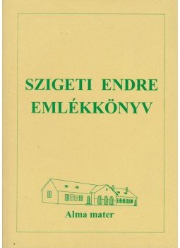 Udvari-Nagy István (szerk.) - Szigeti Endre emlékkönyv Udvari-Nagy István (szerk.) - Szigeti Endre emlékkönyv, Szeghalom 1992 antikvár könyv